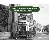 Lost Tramways of England: Birmingham South: 7