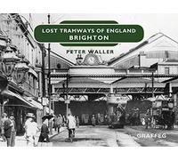 Lost Tramways of England: Brighton: 5