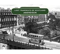 Lost Tramways of Scotland: Aberdeen