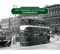 Lost Tramways of Scotland: Edinburgh