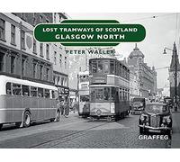 Lost Tramways of Scotland: Glasgow North