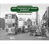 Lost Tramways of Wales: Cardiff