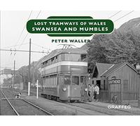 Lost Tramways of Wales: Swansea and Mumbles