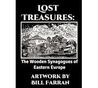Lost Treasures:: The Wooden Synagogues of Eastern Europe