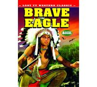 Lost TV Western Classics: Brave Eagle