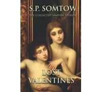 Lost Valentines: The Collected Vampire Stories (Timmy Valentine Series)