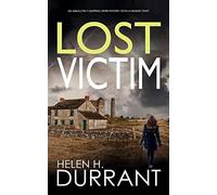 LOST VICTIM an absolutely gripping crime mystery with a massive twist: 6 (Detective Rachel King Thrillers)