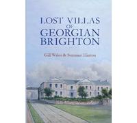 Lost Villas of Georgian Brighton