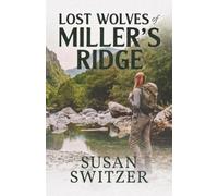 Lost Wolves of Miller's Ridge