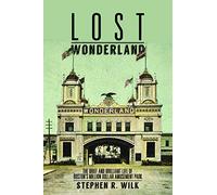 Lost Wonderland: The Brief and Brilliant Life of Boston's Million Dollar Amusement Park