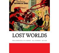 Lost Worlds: The Complete 1952 Comic Series - All Stories - No Ads