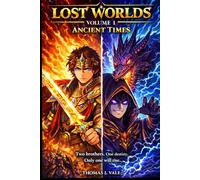 Lost Worlds: Volume 1: Ancient Times