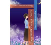 LOST, YET STILL SEARCHING: Tựa Như Lạc, Thực Ra Đang Tìm: Be True Your Self