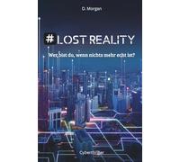 #LostReality: Wer bist du, wenn nichts mehr echt ist?