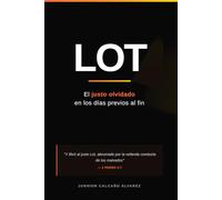 LOT: El Justo Olvidado: Justicia imperfecta en los días previos al fin