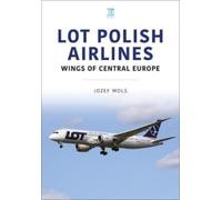 LOT Polish Airlines: Wings of Central Europe