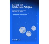 Lotería con Inteligencia Artificial: Estrategias, datos y prompts para jugar con ventaja