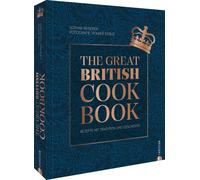 Lothar Reiserer The Great British Cookbook: Rezepte mit Tradition un (Paperback)