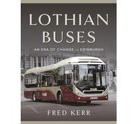 Lothian Buses: An Era of Change in Edinburgh