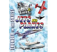 Lots & Lots of Jets and Planes - Thunder in the Skies
