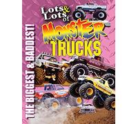 Lots & Lots of Monster Trucks - The Biggest and Baddest!
