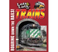 Lots & Lots of Trains - Roaring Down the Rails!