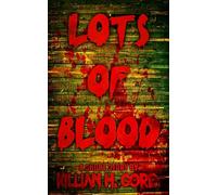 Lots of Blood: A Short Story