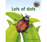 Lots of dots (Red Squirrel Phonics Level 2 Set 2)