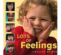 Lots of Feelings (Shelley Rotner's Early Childhood Library)