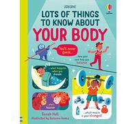 Lots of Things to Know About Your Body: (Lots of Things to Know)