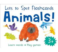 Lots to Spot Animals Flashcards - Learn Words By Playing Quick Games: Double Sided Educational Cards for Children Aged 3 and Up