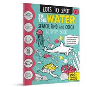 Lots to Spot In The Water: Search, Find and Color Activity Book