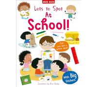 Lots to Spot Sticker Book: At School!: A Lots to Spot Educational Toddler Activity Guide for Early Learning