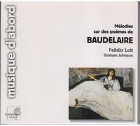 Lott-Johnson - Melodies Sur Des Poemes De Baudelaire (Lott, Johnson)