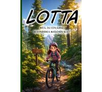 Lotta - Du bist etwas ganz Besonderes - Personalisierte Kurzgeschichten für Kinder - Liebevolles Vorlesebuch mit Alltagsabenteuern für Mädchen von ... Lotta: Ideal zu Weihnachten, Ostern, Nikolaus