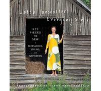 Lotta Jansdotter Everyday Style: Key Pieces to Sew + Accessories, Styling, and Inspiration
