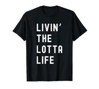 Lotta Living The Lotta Life Name Funny Value Graphic T-Shirt