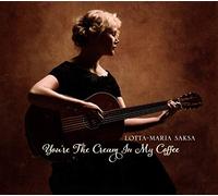 Lotta-Maria Saksa - You're The Cream In My Coffee