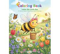 Lotta the Little Bee: A Coloring Story About Adventure, Kindness and Friendship