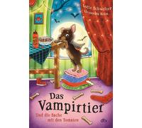 Lotte Schweizer Das Vampirtier und die Sache mit den Tomaten: Die per (Hardback)