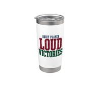 Lottery Humor Quiet Player Loud Victories Lucky Winner Stainless Steel Insulated Tumbler