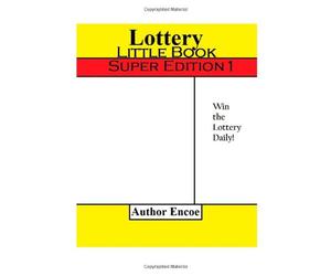 Lottery Little Book: Win the Lottery Daily!: Volume 1 (Super Edition)