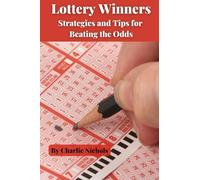 Lottery Winners: Strategies and Tips for Beating the Odds