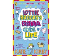 Lottie Brooks’s Essential Guide to Life : Write Your own Diary with Lottie: activities and advice from the hilarious Lottie Brooks!