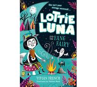 Lottie Luna and the Fang Fairy