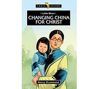 Lottie Moon: Changing China for Christ (Trailblazer Biographies) (Trail Blazers)