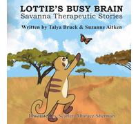 Lottie's Busy Brain (Savanna Therapeutic Stories)