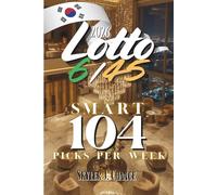 Lotto 6/45 2026: Smart 104 Picks Per Week (Korean Luck Series 2026)