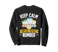 Lotto Bingo Player Funny Keep Calm And Call The Next Number Sweatshirt