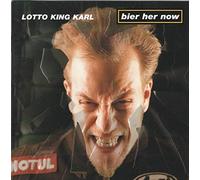 Lotto King Karl - Bier Her Now!-Limited Editio